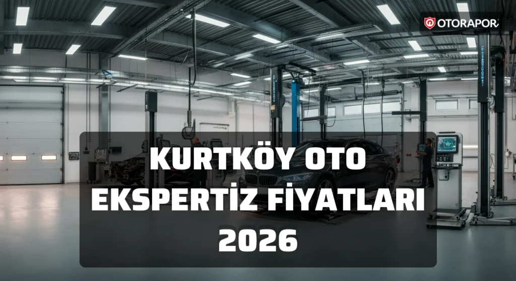 Kurtköy Oto Ekspertiz Fiyatları 2026
